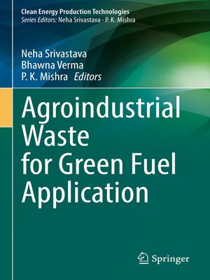 cover image of Agroindustrial Waste for Green Fuel Application